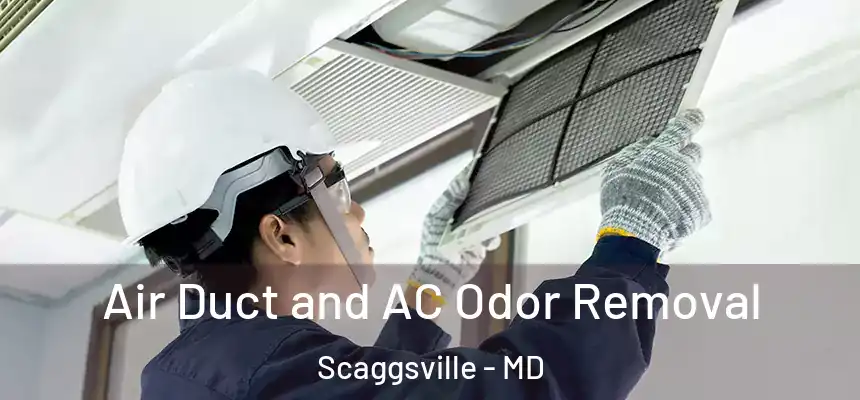  Air Duct and AC Odor Removal Scaggsville - MD
