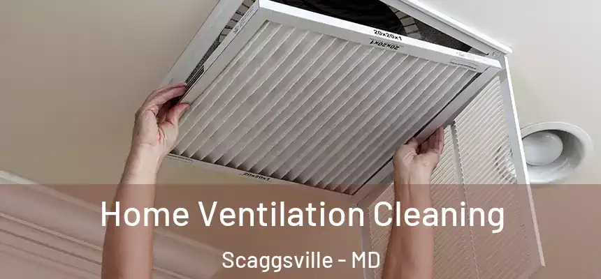  Home Ventilation Cleaning Scaggsville - MD