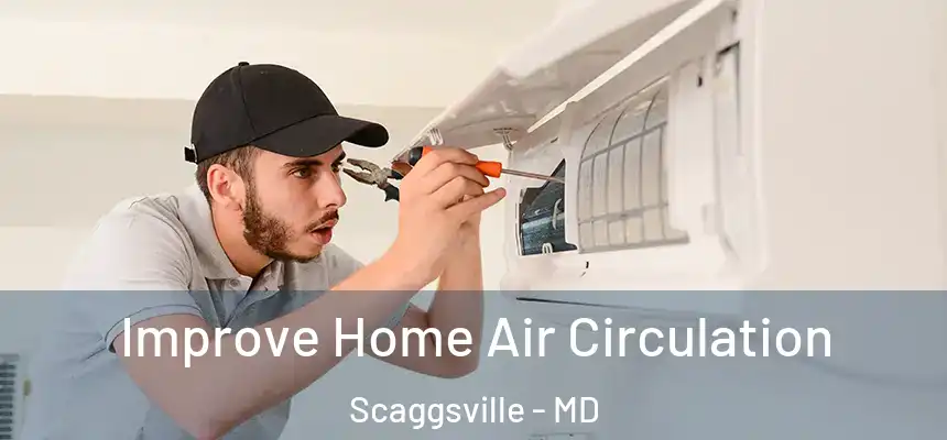 Improve Home Air Circulation Scaggsville - MD