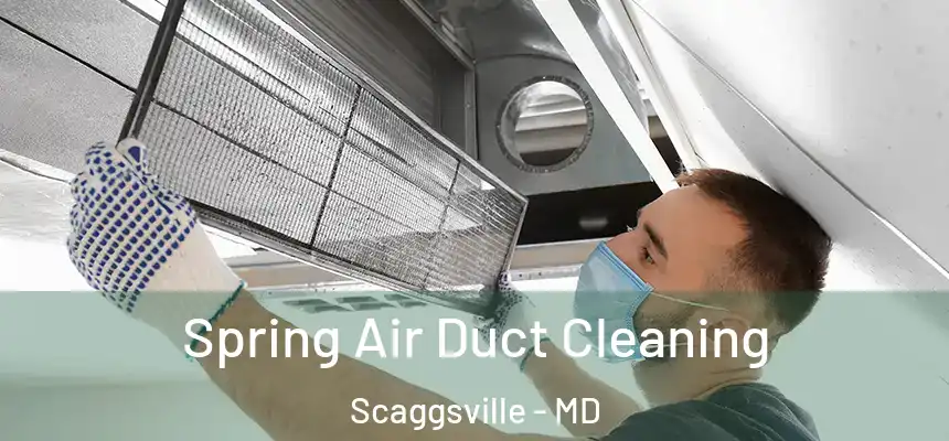 Spring Air Duct Cleaning Scaggsville - MD